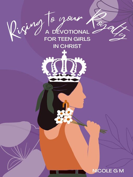Title details for Rising to Your Royalty by Nicole G M - Available